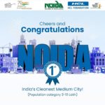 NOIDA RANKED INDIA’S CLEANEST MEDIUM CITY