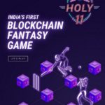 HOLY11 IS BRINGING BLOCKCHAIN TO THE INDIAN FANTASY SPORTS INDUSTRY