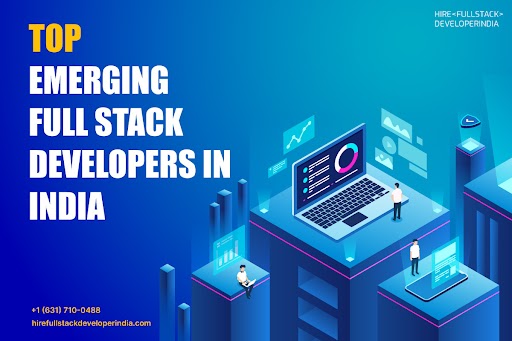 Top Emerging Full Stack Developers in India