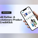 IMS introduces Credit Refine: A revolutionary product by CreditKlick