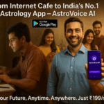 From Internet Cafe to India’s Top AI Astrology App: The Inspiring Journey Behind AstroVoice AI