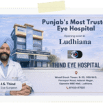Thind Eye Hospital Expands to Ludhiana, Bringing Advanced Super-Specialty Eye Care to Punjab’s Largest City