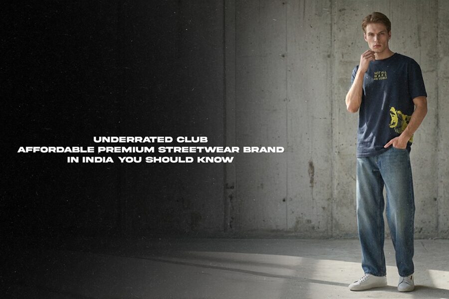 Underrated club: Affordable premium Streetwear Brand in India You Should Know