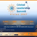 Global Leadership Summit – Vision 2047 to be held at Yashobhoomi Convention Centre on 18-19 July 2026