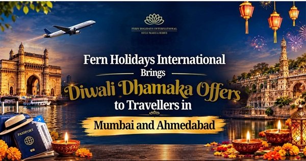 Fern Holidays International Brings Diwali Dhamaka Offers to Travellers in Mumbai and Ahmedabad